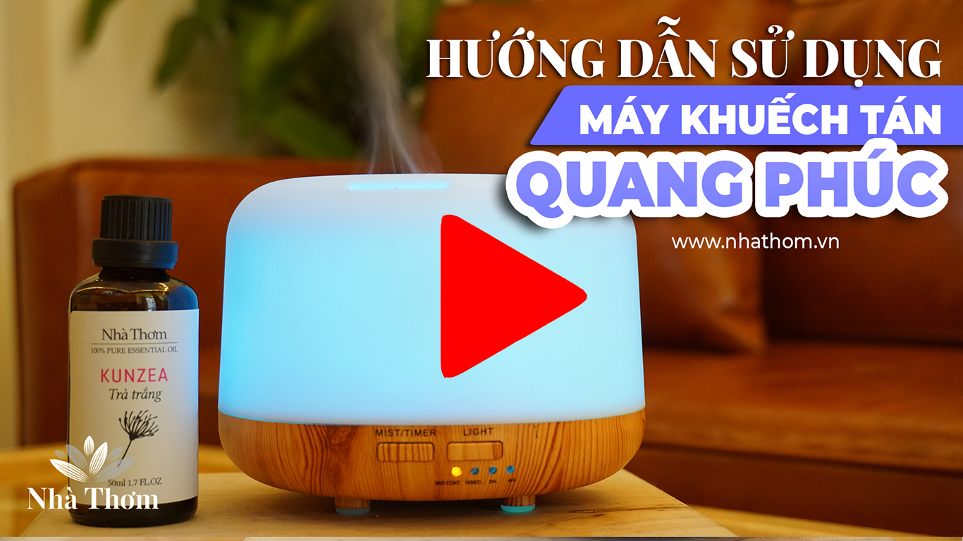 Hướng dẫn sử dụng máy khuếch tán tinh dầu Quang Phúc